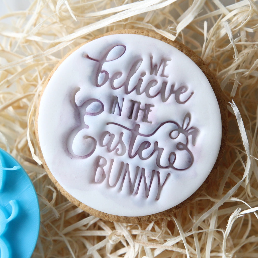 Believe in the Easter Bunny - Cookie/Cupcake Embosser